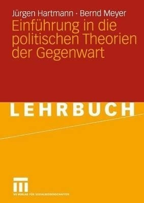 Einfuehrung in die politischen Theorien der Gegenwart(German, Paperback, Hartmann Juergen)