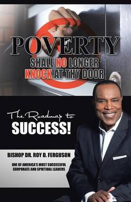 Poverty Shall No Longer Knock At Thy Door(English, Paperback, Ferguson Bishop Roy D Dr)
