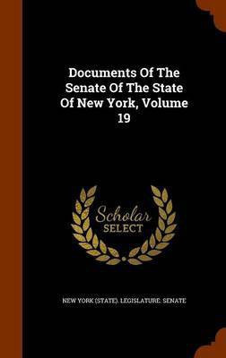 Documents Of The Senate Of The State Of New York, Volume 19(English, Hardcover, unknown)