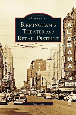 Birmingham's Theater and Retail District(English, Hardcover, Hollis Tim MR)