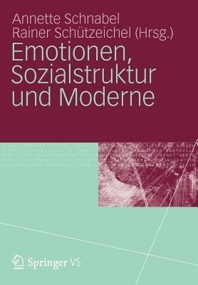 Emotionen, Sozialstruktur und Moderne(German, Paperback, unknown)