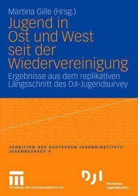 Jugend in Ost und West seit der Wiedervereinigung(German, Paperback, unknown)