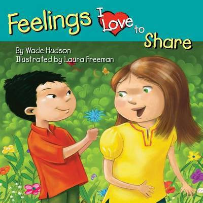 Feelings I Love to Share(English, Paperback, Hudson Wade)