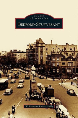 Bedford-Stuyvesant(English, Hardcover, Kelly Wilhelmena Rhodes)