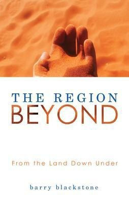 The Region Beyond(English, Paperback, Blackstone Barry)