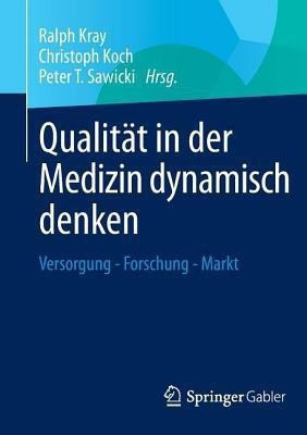 Qualitaet in der Medizin dynamisch denken(German, Paperback, unknown)