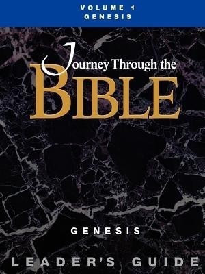 Journey Through the Bible Volume 1, Genesis Leader's Guide(English, Paperback, Ball-Kilbourne Gary)