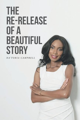 The Re-release of a Beautiful Story(English, Paperback, Campbell Na'toria)