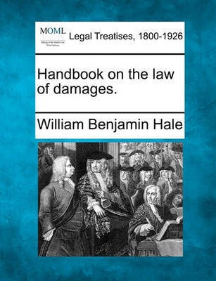 Handbook on the Law of Damages.(English, Paperback, Hale William Benjamin)