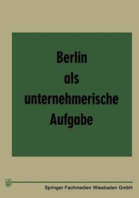 Berlin als unternehmerische Aufgabe(German, Paperback, unknown)