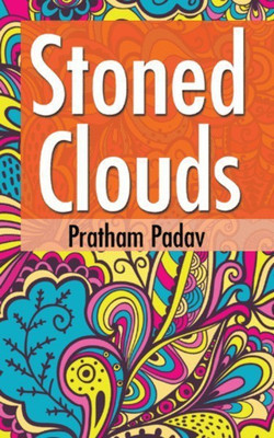 Stoned Clouds(English, Paperback, Padav Pratham)