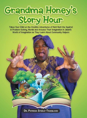 Grandma Honey's Story Hour(English, Hardcover, Steele-Trueblood Dr Patricia)