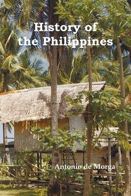History of the Philippine Islands, (From Their Discovery by Magellan in 1521 to the Beginning of the XVII Century; with Descriptions of Japan, China and Adjacent Countries), Vol. 1 & 2(English, Paperback, de Morga Antonio) History of the Philippine Islands, (From Their Discovery by Magellan in 1521 to the Beginning of the XVII Century; with Descriptions of Japan, China and Adjacent Countries), Vol. 1 & 2(English, Paperback, de Morga Antonio)