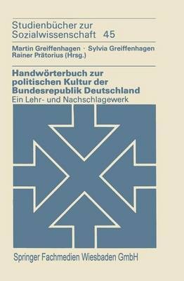 Handwoerterbuch zur politischen Kultur der Bundesrepublik Deutschland(German, Paperback, Greiffenhagen Sylvia)