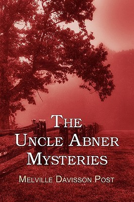 The Uncle Abner Mysteries(English, Paperback, Post Melville Davisson)