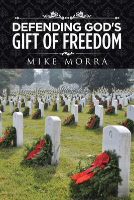 Defending God's Gift of Freedom(English, Paperback, Morra Mike)