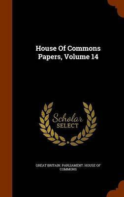 House Of Commons Papers, Volume 14(English, Hardcover, unknown)