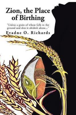 Zion, the Place of Birthing(English, Paperback, Richards Evadne O)