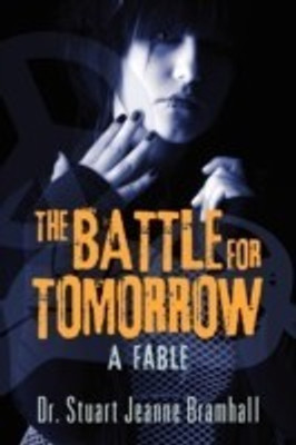 The Battle for Tomorrow(English, Paperback, Bramhall Stuart Jeanne)