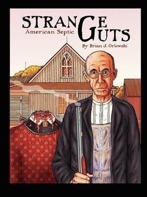 Strange Guts(English, Paperback, Orlowski Brian J)