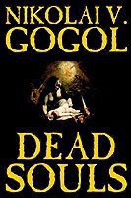 Dead Souls by Nikolai Gogol, Fiction, Classics(English, Hardcover, Gogol Nikolai Vasil'evich)