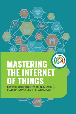 Mastering the Internet of Things(English, Paperback, Robichon Gilles)