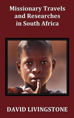 Missionary Travels and Researches in South Africa; Including a Sketch of Sixteen Years' Residence in the Interior of Africa, and a Journey from the Cape of Good Hope to Loanda on the West Coast; Thence Across the Continent, Down the River Zambesi, to the(English, Hardcover, Livingstone David) Missionary Travels and Researches in South Africa; Including a Sketch of Sixteen Years' Residence in the Interior of Africa, and a Journey from the Cape of Good Hope to Loanda on the West Coast; Thence Across the Continent, Down the River Zambesi, to the(English, Hardcover, Livingstone David)