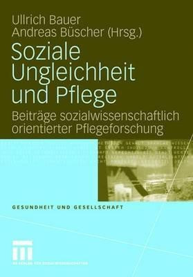 Soziale Ungleichheit und Pflege(German, Paperback, unknown)