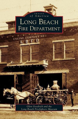 Long Beach Fire Department(English, Hardcover, Goodrich Glen)