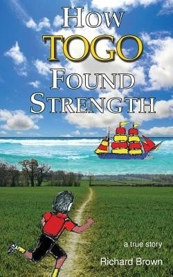 How Togo Found Strength(English, Paperback, Brown Richard)