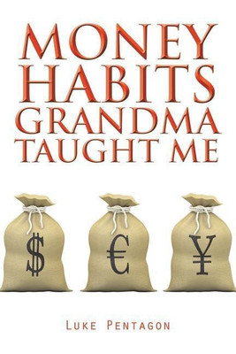 Money Habits Grandma Taught Me(English, Paperback, Pentagon Luke)