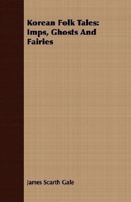 Korean Folk Tales(English, Paperback, Gale James Scarth)
