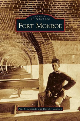 Fort Monroe(English, Hardcover, Morando Paul S)