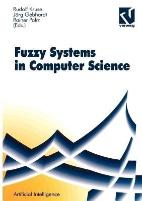 Fuzzy-Systems in Computer Science(German, Paperback, Kruse Rudolf)