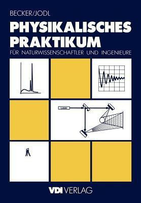 Physikalisches Praktikum fuer Naturwissenschaftler und Ingenieure(German, Paperback, Becker Juergen)