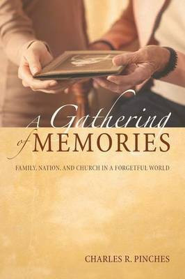 A Gathering of Memories(English, Paperback, Pinches Charles R)