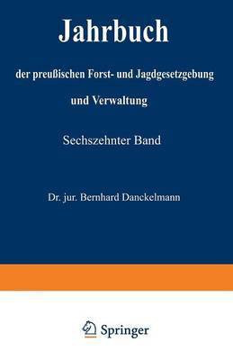 Jahrbuch der Preussischen Forst- und Jagdgesetzgebung und Verwaltung(German, Paperback, Mundt O.)