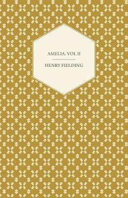 Amelia. Vol II(English, Paperback, Fielding Henry,)