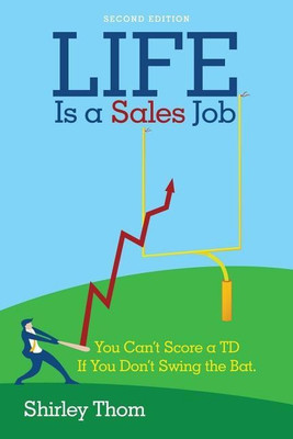 Life Is a Sales Job(English, Paperback, Thom Shirley)