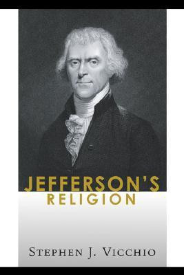 Jefferson's Religion(English, Paperback, Vicchio Stephen J)