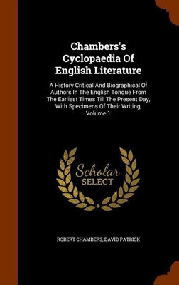 Chambers's Cyclopaedia Of English Literature(English, Hardcover, Chambers Robert Professor)