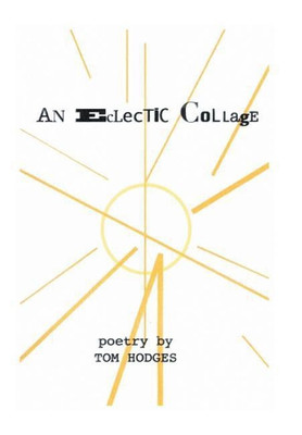 An Eclectic Collage(English, Hardcover, Hodges Tom)