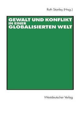 Gewalt und Konflikt in einer globalisierten Welt(German, Paperback, unknown)