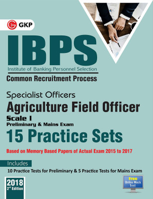 IBPS 2019 : Specialist Officers Agriculture Field Officer Scale I (Preliminary & Main)- 15 Practice Sets(English, Paperback, GKP)