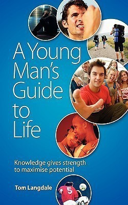 A Young Man's Guide to Life(English, Paperback, Langdale Tom)