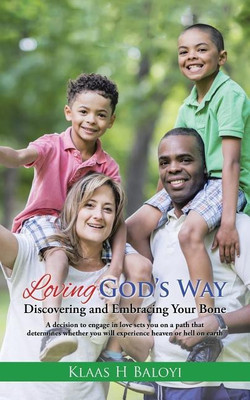 Loving God's Way(English, Paperback, Baloyi Klaas H)