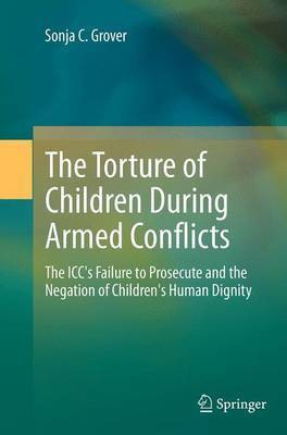 The Torture of Children During Armed Conflicts(English, Paperback, Grover Sonja C.)