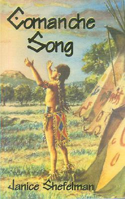 Comanche Song(English, Paperback, Shefelman Janice J Shefelman)