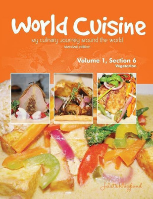 World Cuisine - My Culinary Journey Around the World Volume 1, Section 6(English, Paperback, Haegglund Juliette)