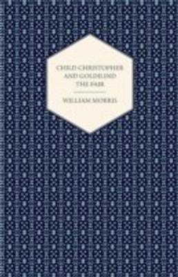 Child Christopher and Goldilind the Fair (1895)(English, Paperback, Morris William)